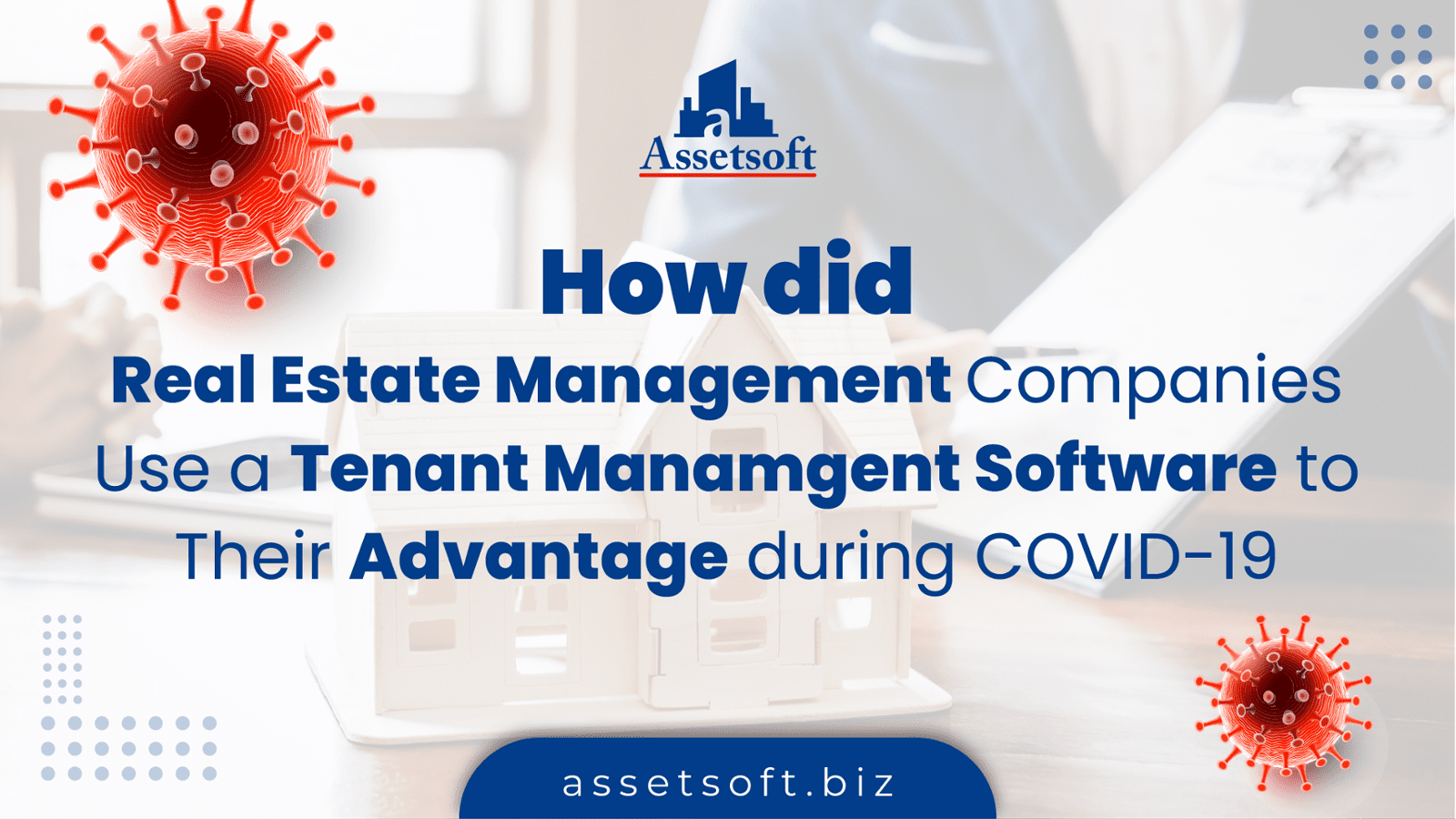 How did Real Estate Management Companies Use a Tenant Management Software to Their Advantage during COVID-19 